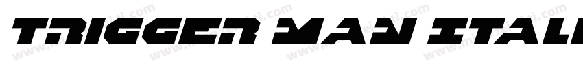 Trigger Man Italic I字体转换